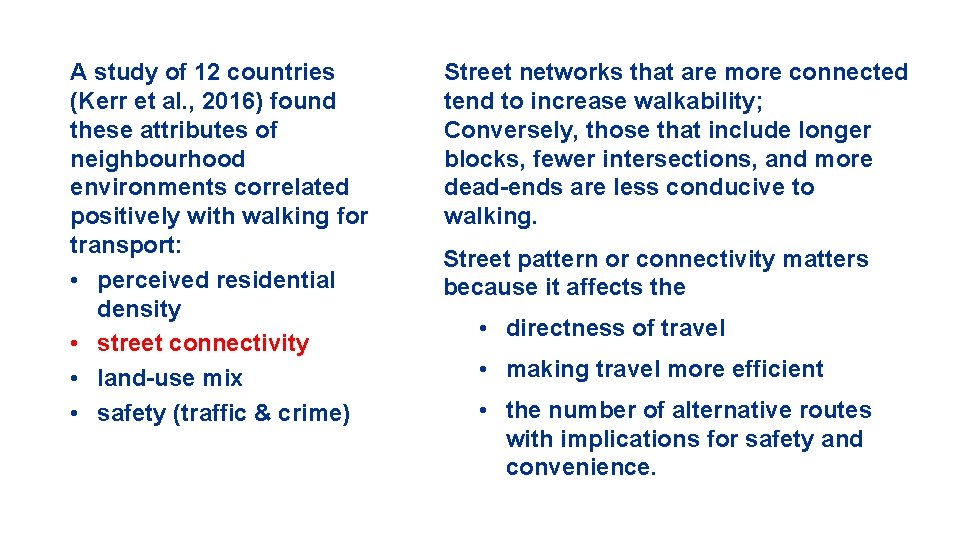 A study of 12 countries (Kerr et al. , 2016) found these attributes of