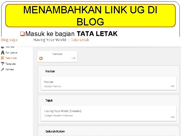 MENAMBAHKAN LINK UG DI BLOG q Masuk ke bagian TATA LETAK 