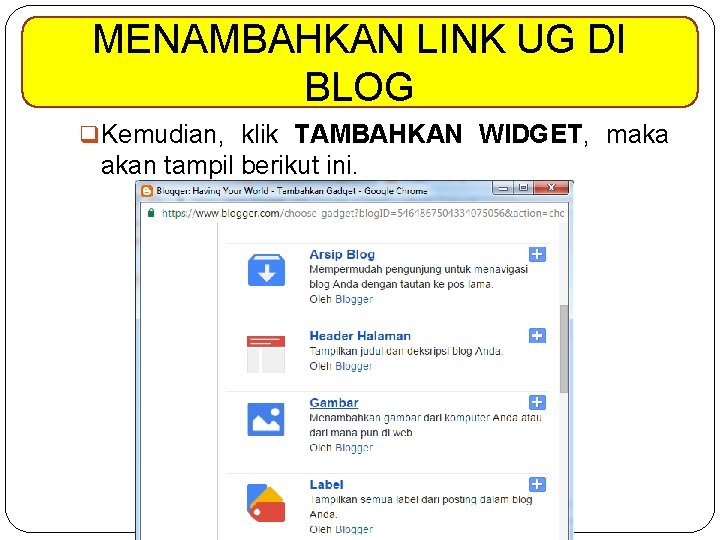 MENAMBAHKAN LINK UG DI BLOG q Kemudian, klik TAMBAHKAN WIDGET, maka akan tampil berikut