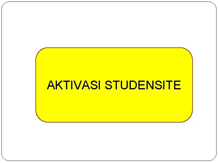 AKTIVASI STUDENSITE 