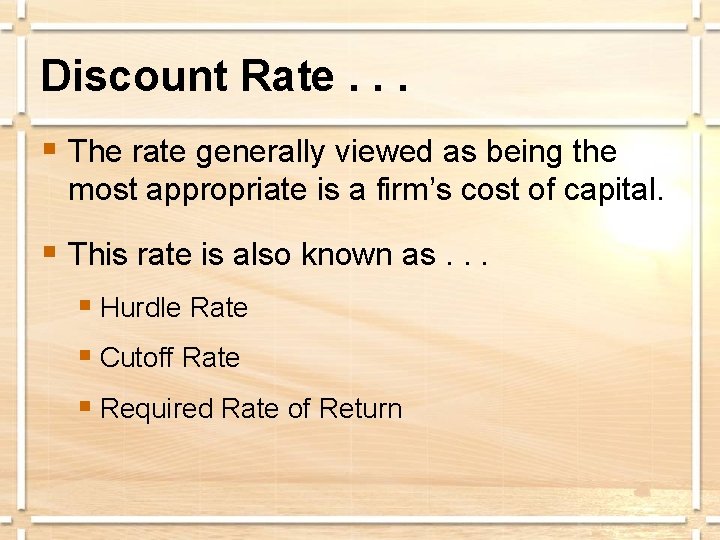 Discount Rate. . . § The rate generally viewed as being the most appropriate