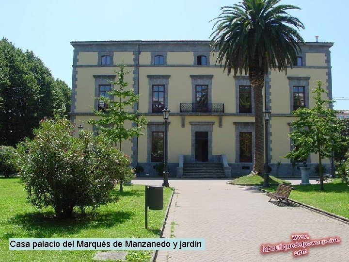 Casa palacio del Marqués de Manzanedo y jardín 