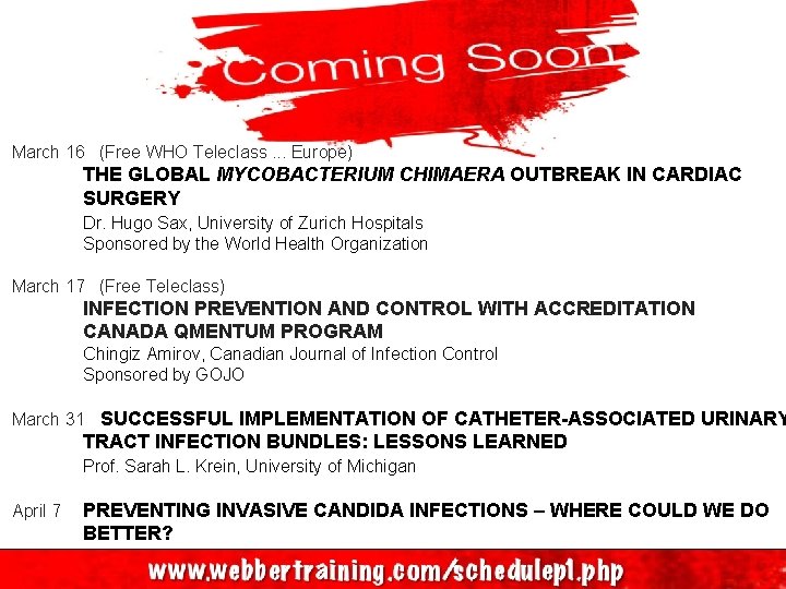 March 16 (Free WHO Teleclass. . . Europe) THE GLOBAL MYCOBACTERIUM CHIMAERA OUTBREAK IN