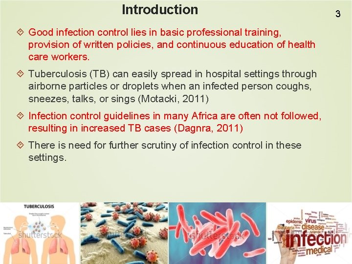 Introduction Good infection control lies in basic professional training, provision of written policies, and
