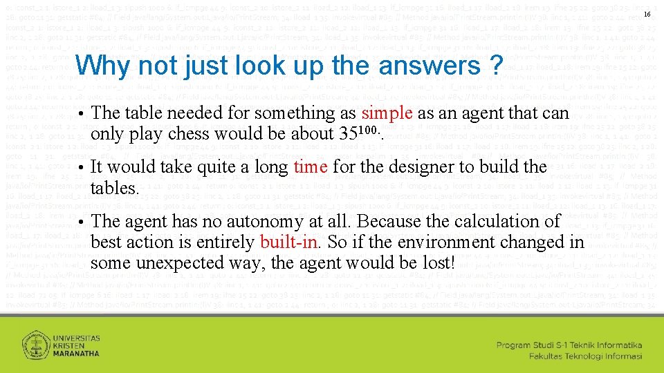16 Why not just look up the answers ? • The table needed for