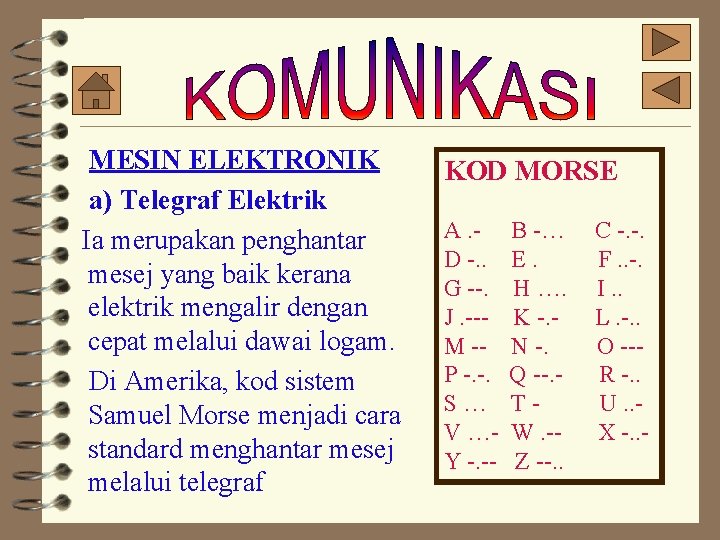 MESIN ELEKTRONIK a) Telegraf Elektrik Ia merupakan penghantar mesej yang baik kerana elektrik mengalir