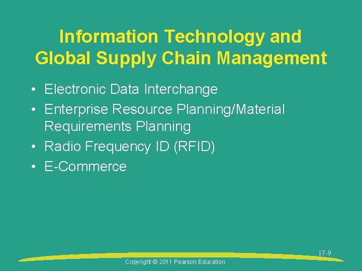 Information Technology and Global Supply Chain Management • Electronic Data Interchange • Enterprise Resource