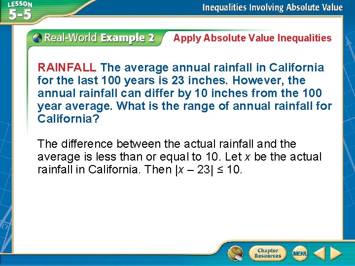 Apply Absolute Value Inequalities RAINFALL The average annual rainfall in California for the last