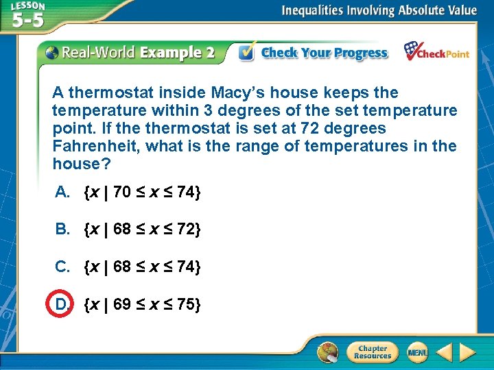 A thermostat inside Macy’s house keeps the temperature within 3 degrees of the set