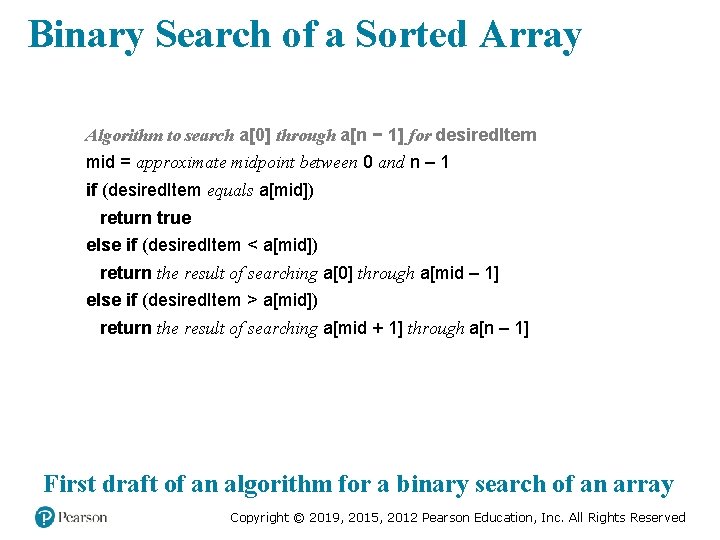 Binary Search of a Sorted Array Algorithm to search a[0] through a[n − 1]