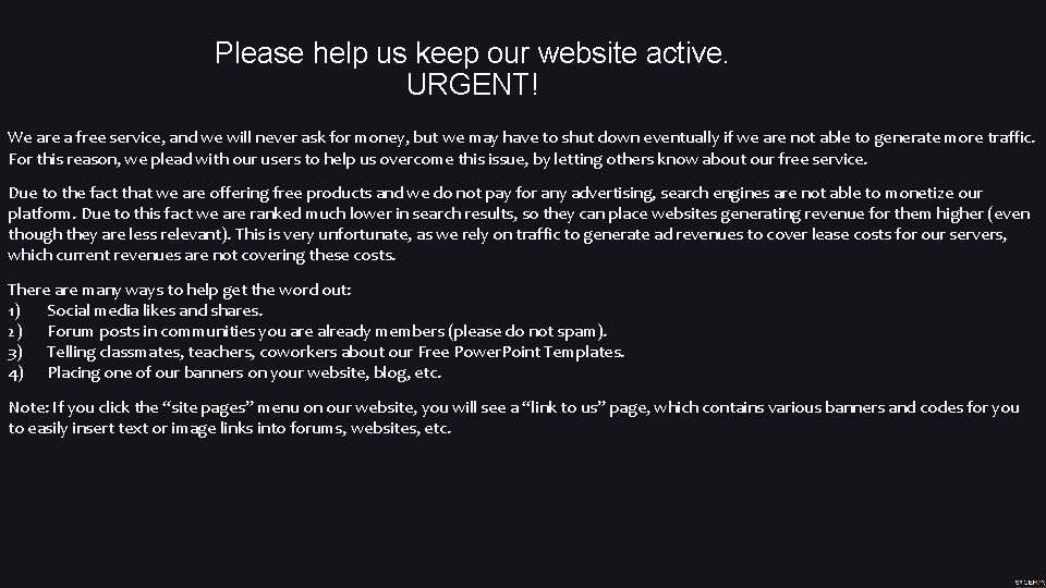 Please help us keep our website active. URGENT! We are a free service, and