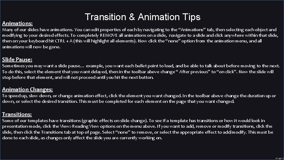 Animations: Transition & Animation Tips Many of our slides have animations. You can edit