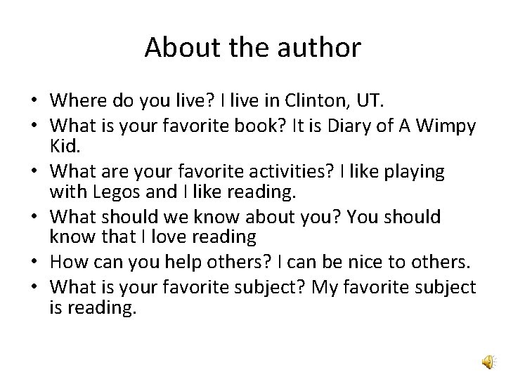 About the author • Where do you live? I live in Clinton, UT. •