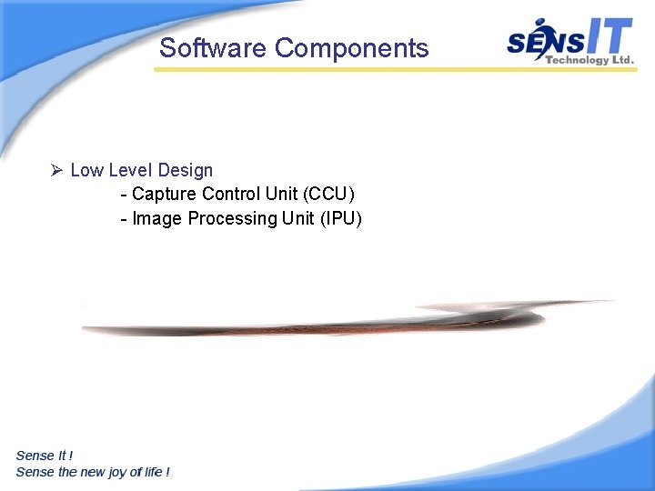 Software Components Ø Low Level Design - Capture Control Unit (CCU) - Image Processing