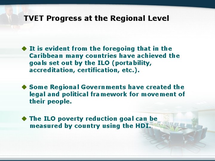 TVET Progress at the Regional Level u It is evident from the foregoing that