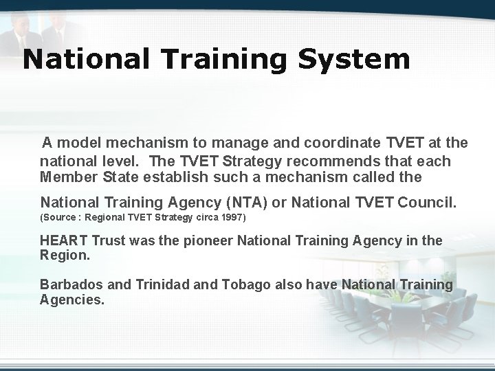 National Training System A model mechanism to manage and coordinate TVET at the national