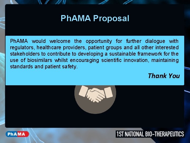 Ph. AMA Proposal Ph. AMA would welcome the opportunity for further dialogue with regulators,