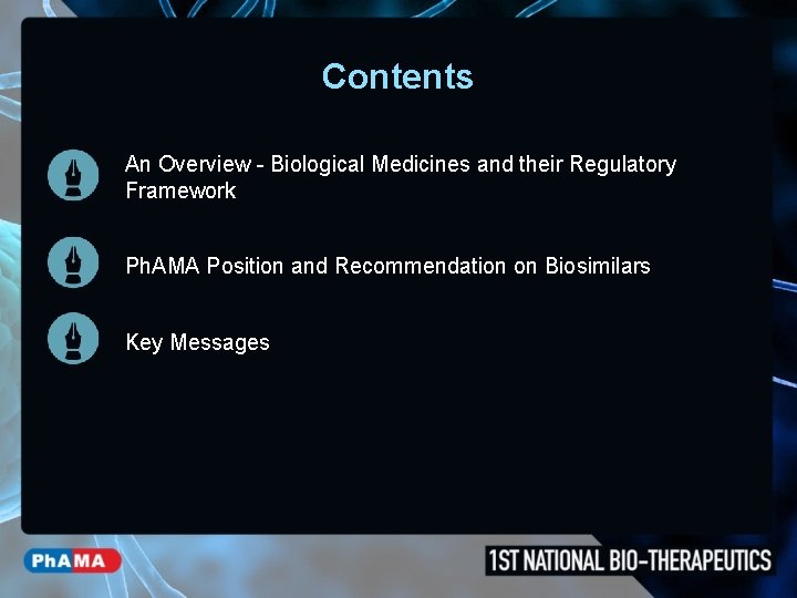 Contents An Overview - Biological Medicines and their Regulatory Framework Ph. AMA Position and