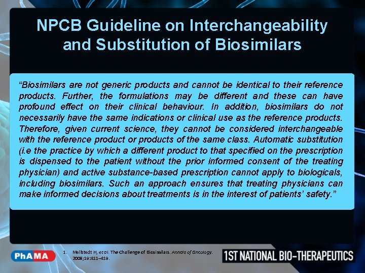 NPCB Guideline on Interchangeability and Substitution of Biosimilars “Biosimilars are not generic products and