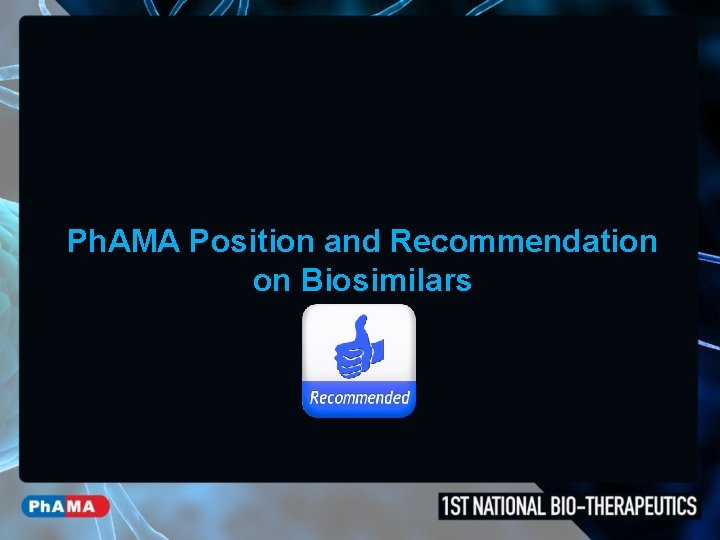 Ph. AMA Position and Recommendation on Biosimilars 