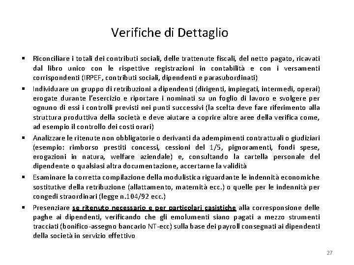 Verifiche di Dettaglio § Riconciliare i totali dei contributi sociali, delle trattenute fiscali, del