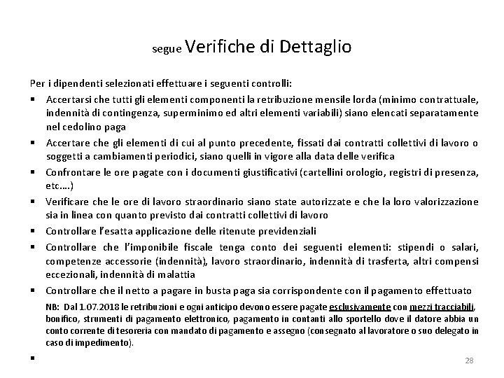 segue Verifiche di Dettaglio Per i dipendenti selezionati effettuare i seguenti controlli: § Accertarsi