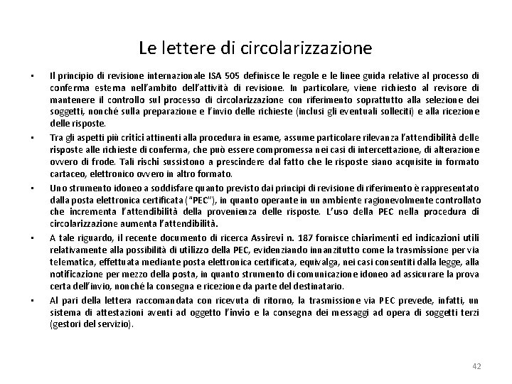 Le lettere di circolarizzazione • • • Il principio di revisione internazionale ISA 505