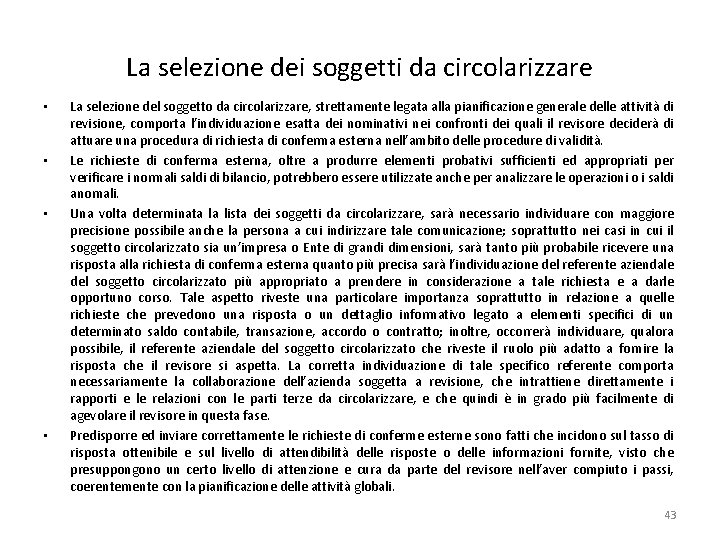 La selezione dei soggetti da circolarizzare • • La selezione del soggetto da circolarizzare,