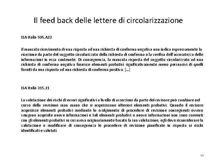 Il feed back delle lettere di circolarizzazione ISA Italia 505. A 23 Il mancato