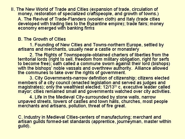 II. The New World of Trade and Cities (expansion of trade, circulation of money,