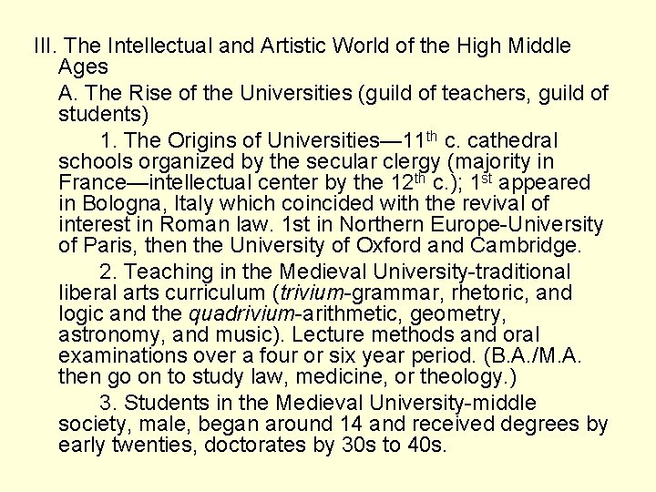 III. The Intellectual and Artistic World of the High Middle Ages A. The Rise