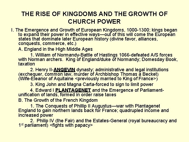 THE RISE OF KINGDOMS AND THE GROWTH OF CHURCH POWER I. The Emergence and