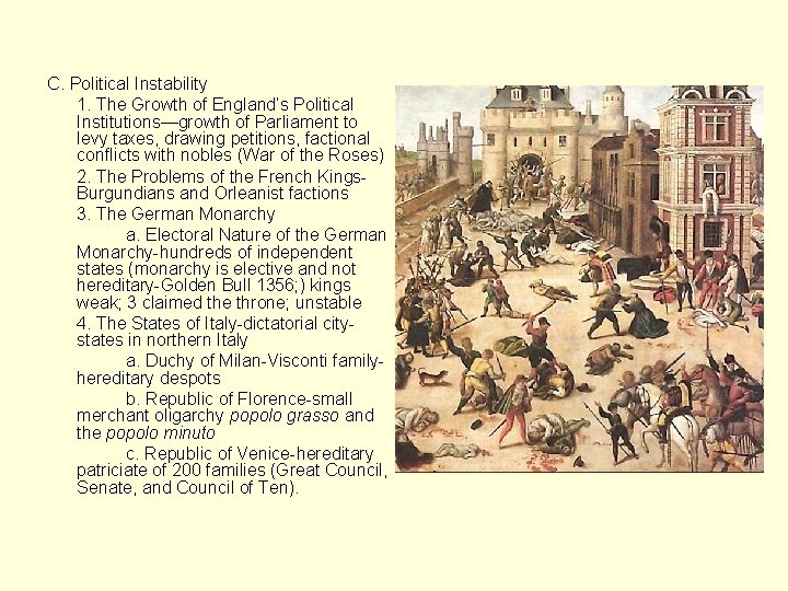 C. Political Instability 1. The Growth of England’s Political Institutions—growth of Parliament to levy