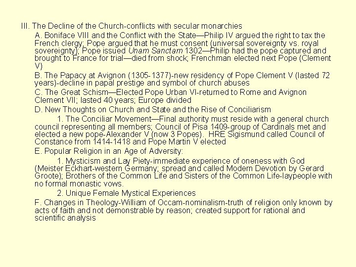 III. The Decline of the Church-conflicts with secular monarchies A. Boniface VIII and the