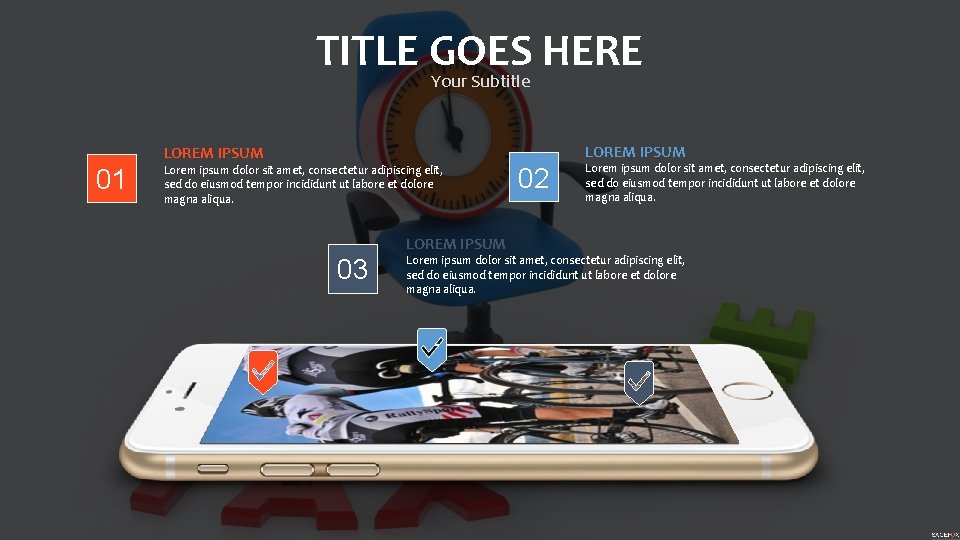 TITLE GOES HERE Your Subtitle LOREM IPSUM 01 Lorem ipsum dolor sit amet, consectetur