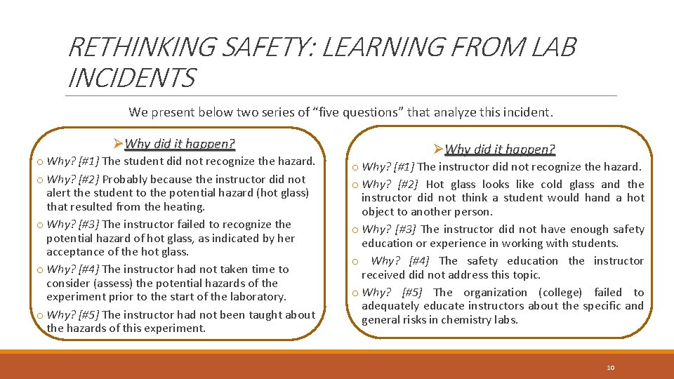 RETHINKING SAFETY: LEARNING FROM LAB INCIDENTS We present below two series of “five questions”