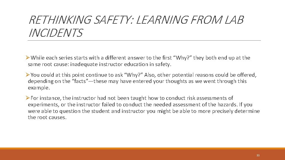 RETHINKING SAFETY: LEARNING FROM LAB INCIDENTS ØWhile each series starts with a different answer