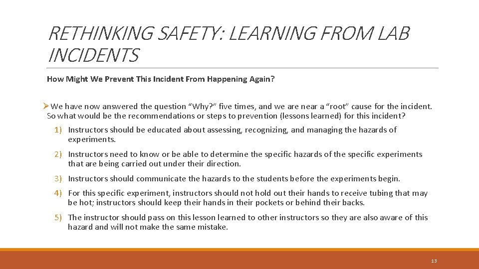 RETHINKING SAFETY: LEARNING FROM LAB INCIDENTS How Might We Prevent This Incident From Happening