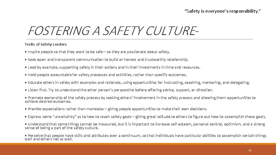 “Safety is everyone’s responsibility. ” FOSTERING A SAFETY CULTURETraits of Safety Leaders • Inspire