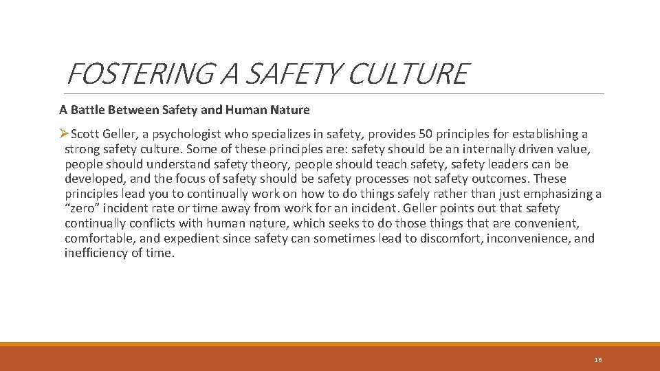 FOSTERING A SAFETY CULTURE A Battle Between Safety and Human Nature ØScott Geller, a