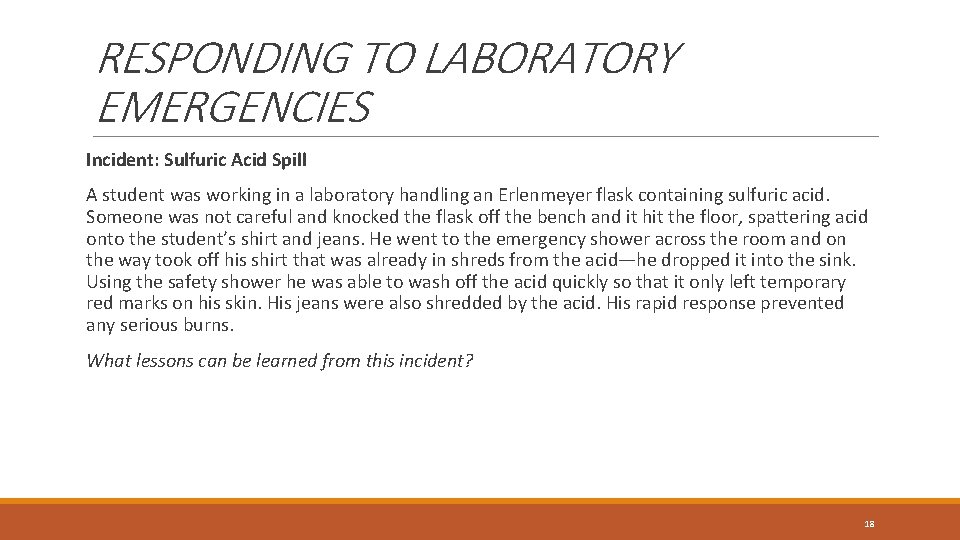 RESPONDING TO LABORATORY EMERGENCIES Incident: Sulfuric Acid Spill A student was working in a