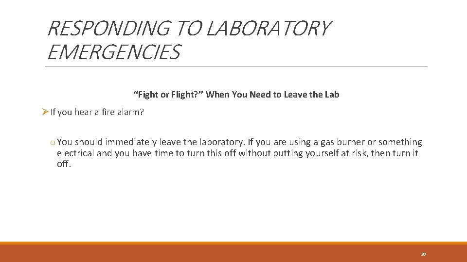 RESPONDING TO LABORATORY EMERGENCIES ‘‘Fight or Flight? ’’ When You Need to Leave the