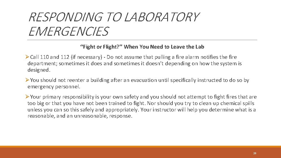 RESPONDING TO LABORATORY EMERGENCIES ‘‘Fight or Flight? ’’ When You Need to Leave the