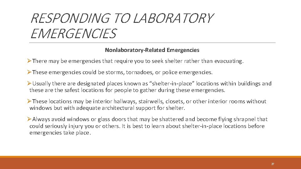 RESPONDING TO LABORATORY EMERGENCIES Nonlaboratory-Related Emergencies ØThere may be emergencies that require you to