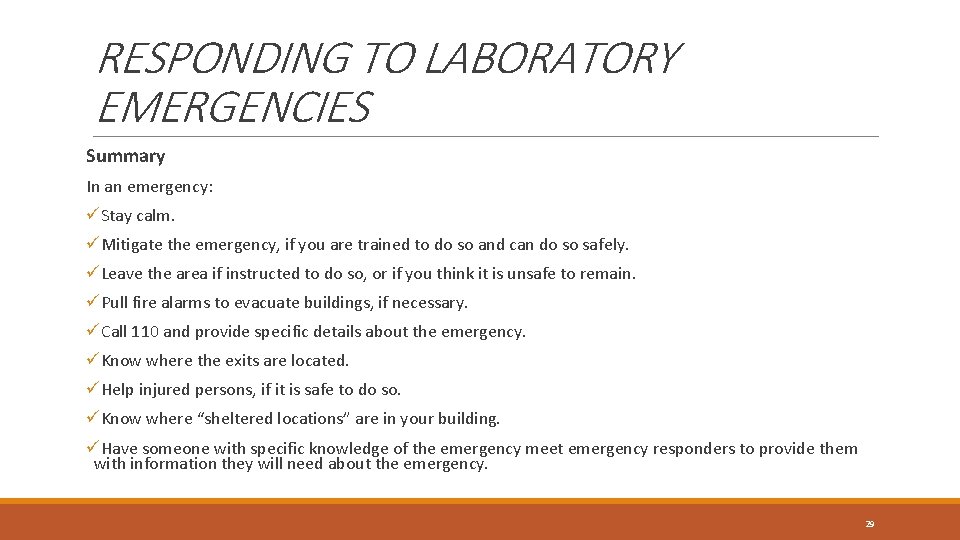 RESPONDING TO LABORATORY EMERGENCIES Summary In an emergency: üStay calm. üMitigate the emergency, if