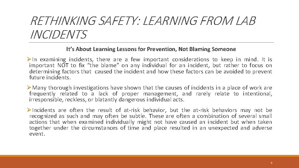 RETHINKING SAFETY: LEARNING FROM LAB INCIDENTS It’s About Learning Lessons for Prevention, Not Blaming