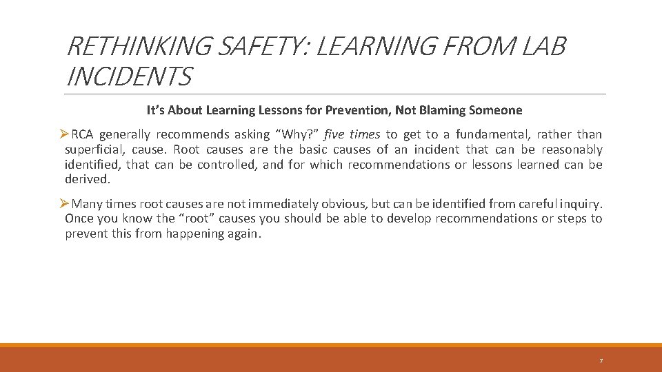 RETHINKING SAFETY: LEARNING FROM LAB INCIDENTS It’s About Learning Lessons for Prevention, Not Blaming