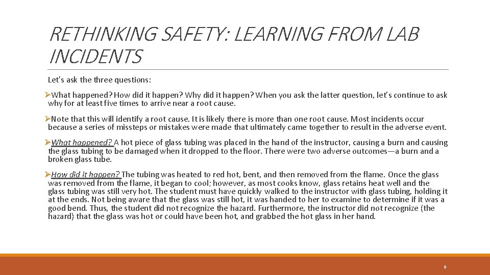 RETHINKING SAFETY: LEARNING FROM LAB INCIDENTS Let’s ask the three questions: ØWhat happened? How