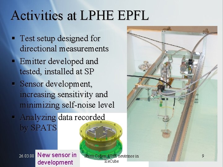 Activities at LPHE EPFL § Test setup designed for directional measurements § Emitter developed