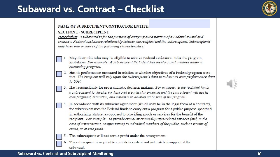 Subaward vs. Contract – Checklist Subaward vs. Contract and Subrecipient Monitoring 10 